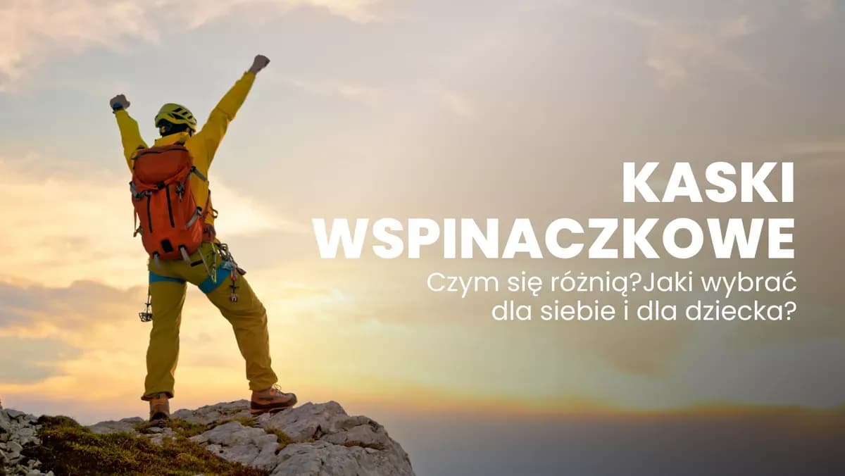 Jak wybrać idealny kask w góry? Porady i rekomendacje dla bezpieczeństwa