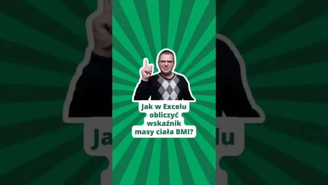 Jak obliczyć BMI w Excelu - prosta formuła, która działa dla każdego